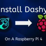 Install Dashy Dashboard Using Portainer and Docker on A Raspberry Pi 4 – Episode 30